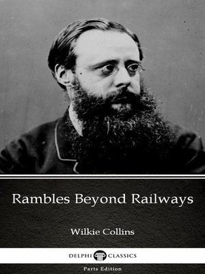 cover image of Rambles Beyond Railways by Wilkie Collins--Delphi Classics (Illustrated)